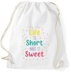 printfashion Life is short - Cukrász - Sportzsák, Tornazsák - Fehér (7246989)