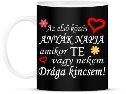 printfashion Az első közös anyák nappja! - Bögre - Fekete (4806686)