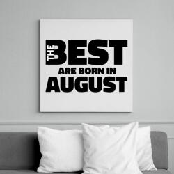printfashion The Best are born in august - Vászonkép - Fehér (6638217)
