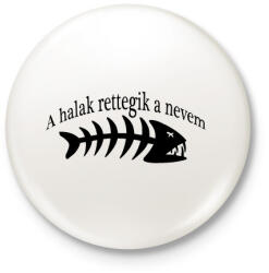 printfashion A halak rettegik a nevem - Kitűző, hűtőmágnes - Fehér (3088180)