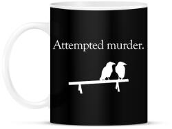 printfashion Attempted murder - Bögre - Fekete (2255789)