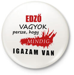 printfashion Edző vagyok. . . - Kitűző, hűtőmágnes - Fehér (16285727)