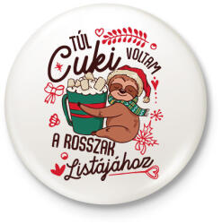 printfashion Lajhár Túl cuki voltam a rosszak listájához - Kitűző, hűtőmágnes - Fehér (14877385)