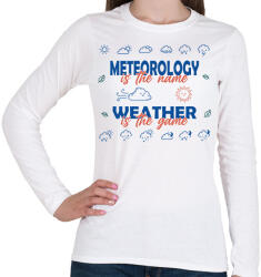 printfashion Meteorology is the name - Női hosszú ujjú póló - Fehér (7440967)
