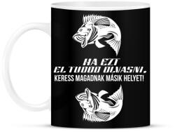 printfashion Ha ezt el tudod olvasni, keress magadnak másik helyet! - Bögre - Fekete (4758234)
