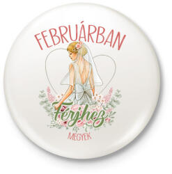 printfashion Februárban férjhez megyek - Kitűző, hűtőmágnes - Fehér (7339346)