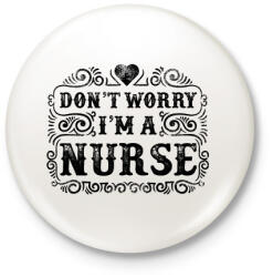 printfashion Ne aggódj, én vagyok a nővér - Kitűző, hűtőmágnes - Fehér (3074207)