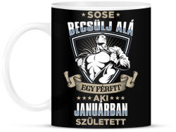 printfashion Sose becsülj alá, janárban születtem - Bögre - Fekete (3590493)
