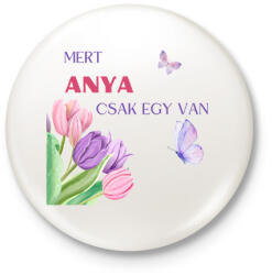 printfashion Mert anya csak egy van - Kitűző, hűtőmágnes - Fehér (15779541)