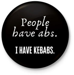 printfashion People have abs, I have kebabs - Kitűző, hűtőmágnes - Fekete (3102156)