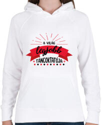 printfashion A világ legjobb táncoktatója - Női kapucnis pulóver - Fehér (7678249)