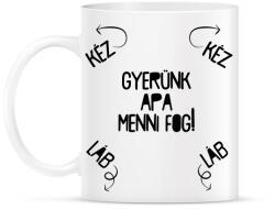 printfashion Gyerünk apa menni fog! - Bögre - Fehér (7275483)