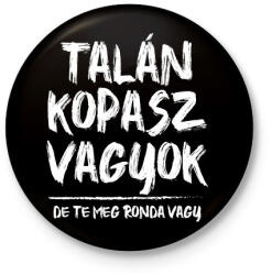 printfashion Talán kopasz vagyok - Kitűző, hűtőmágnes - Fekete (8259415)
