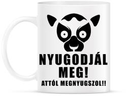 printfashion Nyugodjál meg attól megnyugszol póló - Bögre - Fehér (9394187)