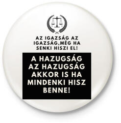 printfashion az igazság - Kitűző, hűtőmágnes - Fehér (3080905)