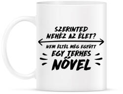 printfashion Az élet nehéz? - Bögre - Fehér (15750803)