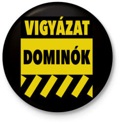 printfashion Vigyázat dominók! - Kitűző, hűtőmágnes - Fekete (3095463)