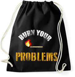printfashion BURN YOUR PROBLEMS - Sportzsák, Tornazsák - Fekete (1914985)