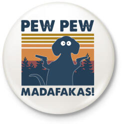 printfashion Pew pew madafakas kutya - Kitűző, hűtőmágnes - Fehér (6130041)