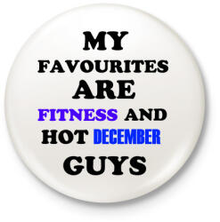 printfashion A kedvenceim a fitnessz és a jó decemberi születésű pasik - Kitűző, hűtőmágnes - Fehér (3079630)