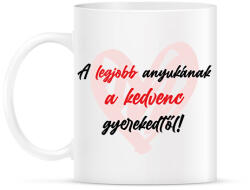 printfashion A legjobb anyukának a kedvenc gyerekedtől - Bögre - Fehér (7002698)