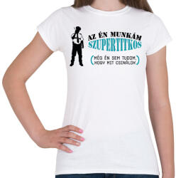 printfashion Az én munkám szupertitkos - Női póló - Fehér (7693235)