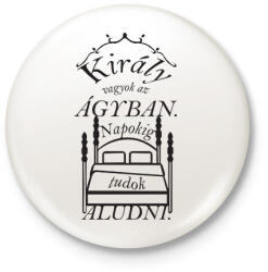 printfashion király az ágyban (fekete szöveggel) - Kitűző, hűtőmágnes - Fehér (13512937)
