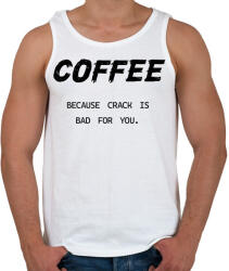 printfashion Coffee, because crack is bad for you - Férfi atléta - Fehér (7022469)