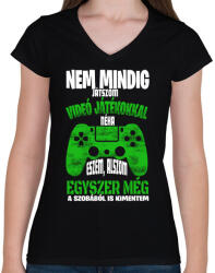printfashion Nem mindig játszom videó játékokkal. . . - Női V-nyakú póló - Fekete (16434169)