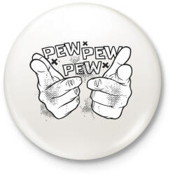 printfashion Pew pew pew csak úgy - Kitűző, hűtőmágnes - Fehér (11120247)