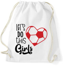 printfashion Let's Do this Girls - Sportzsák, Tornazsák - Fehér (4958649)