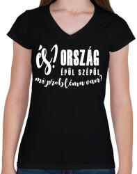 printfashion És? Ország épül szépül. Mi probléma van? - Női V-nyakú póló - Fekete (16320622)