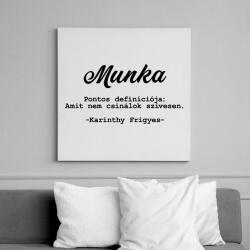 printfashion Karinthy Frigyes - Munka - Vászonkép - Fehér (6619524)