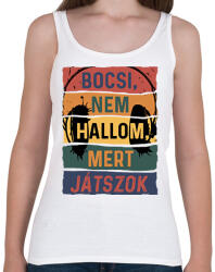 printfashion Bocsi, nem hallom, mert játszok - Női atléta - Fehér (6018002)