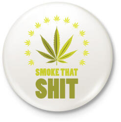 printfashion smoke that shit - Kitűző, hűtőmágnes - Fehér (3083333)