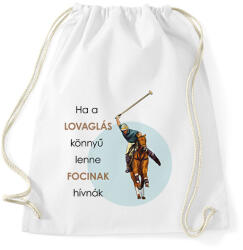 printfashion Ha a lovaglás könnyű lenne - Sportzsák, Tornazsák - Fehér (6320622)