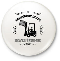 printfashion Targoncás dolog - Kitűző, hűtőmágnes - Fehér (13069850)