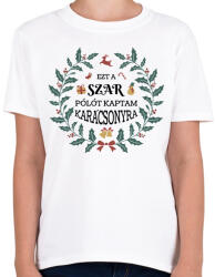 printfashion Ezt a pólót kaptam - Gyerek póló - Fehér (9560429)