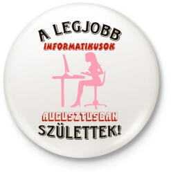 printfashion Informatikus nő szülinapja augusztus - Kitűző, hűtőmágnes - Fehér (5660355)