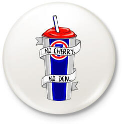 printfashion Nincs meggyes, nincs üzlet ST - Kitűző, hűtőmágnes - Fehér (3081676)