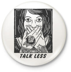 printfashion Beszélj kevesebbet - Kitűző, hűtőmágnes - Fehér (3075003)