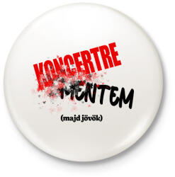 printfashion Koncertre mentem (majd jövök) - Kitűző, hűtőmágnes - Fehér (16664796)