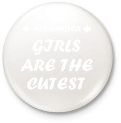 printfashion Novemberi csajok a legcukibbak - Kitűző, hűtőmágnes - Fehér (3079667)