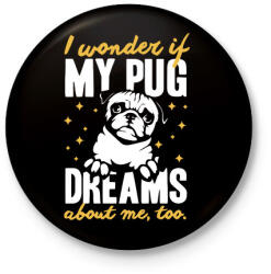 printfashion Mopsz álom - Kitűző, hűtőmágnes - Fekete (3099478)