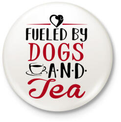 printfashion Fueled by dogs and tea - Kitűző, hűtőmágnes - Fehér (3088620)