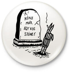 printfashion Kéne már egy kis szünet - Kitűző, hűtőmágnes - Fehér (16325088)