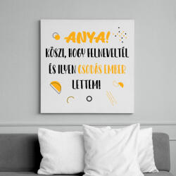 printfashion Anya! Köszi, hogy felneveltél - Vászonkép - Fehér (7002852)