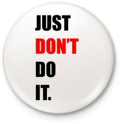 printfashion just-don't-do-it-2-black-red - Kitűző, hűtőmágnes - Fehér (3077394)