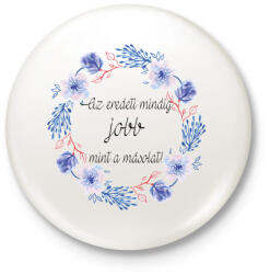 printfashion Az eredeti mindig jobb, mint a másolat. - Kitűző, hűtőmágnes - Fehér (3074903)