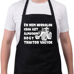 printfashion Én nem horkolok csak azt álmodom hogy traktor vagyok - Kötény - Fekete (16271591)